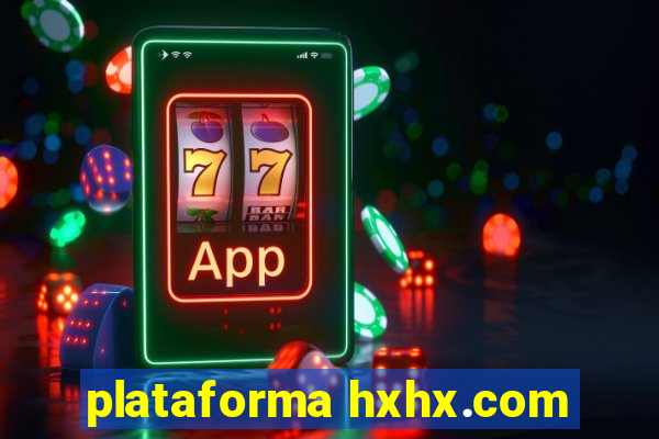 plataforma hxhx.com